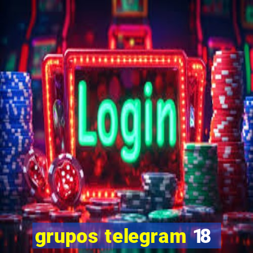 grupos telegram 18